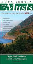 Nova Scotia Book of Musts: 101 Places Every Nova Scotian Must Visit