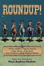 Roundup!: Western Writers of America Presents Great Stories of the West from Today's Leading Western Writers