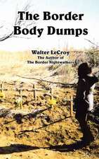 The Border Body Dumps