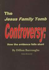 The Jesus Family Tomb Controversy