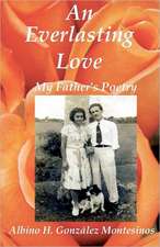 An Everlasting Love: My Father's Poems