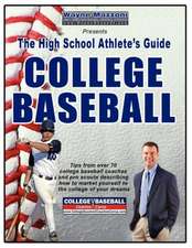 The High School Athlete's Guide to College Baseball