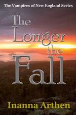 The Longer the Fall