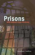 Prisons with Stained Glass Windows