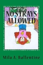 No Strays Allowed