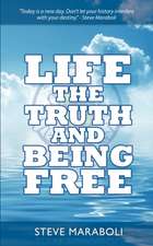 Life, the Truth, and Being Free