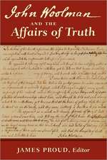 John Woolman and the Affairs of Truth