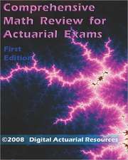 Comprehensive Math Review for Actuarial Exams