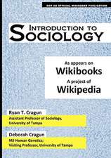 Introduction to Sociology: As Appears on Wikibooks, a Project of Wikipedia