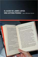 El Ulises de James Joyce: Una Lectura Posible