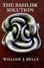 Kelly, W: Basilisk Solution