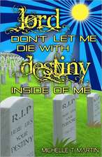 Lord Don't Let Me Die with Destiny Inside of Me: The Parable of the Hill and the Boulder