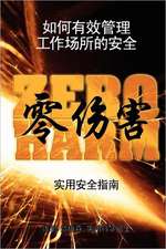 The Practical Safety Guide to Zero Harm - Chinese Version: How to Effectively Manage Safety in the Workplace