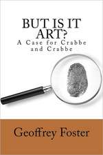 But Is It Art?: A Case for Crabbe and Crabbe