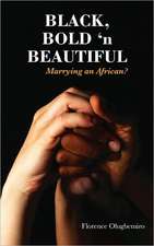 Black Bold 'n Beautiful - Marrying an African?