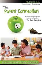 The Parent Connection: An Educator's Guide to Family Engagement