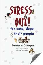 Stress Out for Cats, Dogs & Their People