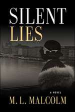 Silent Lies: A Novel