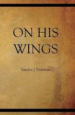 On His Wings: Songs of Praise