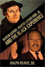 Martin Luther-Martin Luther King, Jr. and the Black Experience