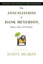 The Annunciations of Hank Meyerson: Mama's Boy and Scholar