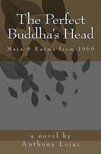 The Perfect Buddha's Head: Maya & Karma from 1969