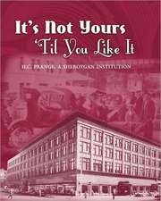 It's Not Yours Til You Like It: H.C. Prange Company, a Sheboygan Institution