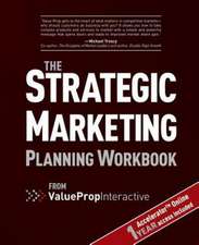 Strategic Marketing Planning Workbook: From Value Prop Interactive