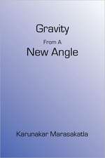 Gravity From A New Angle