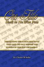 One Tittle Shall in No Wise Pass: Destroying the Scholarly Myth That God Did Not Inspire the Vowels of the Old Testament