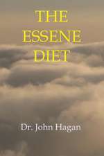 The Essene Diet: The Holistic Pathway to Health and Weight Loss