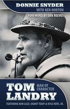 Tom Landry: Man of Character