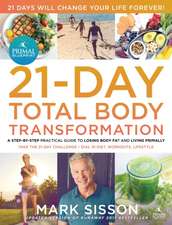 The Primal Blueprint 21-Day Total Body Transformation: A step-by-step, gene reprogramming action plan