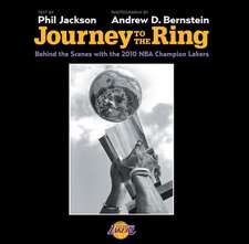 Journey to the Ring: Behind the Scenes with the 2010 NBA Champion Lakers