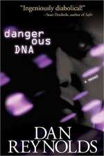 Dangerous DNA: How to Love with Passion and Reason