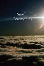 Small Ceremonies