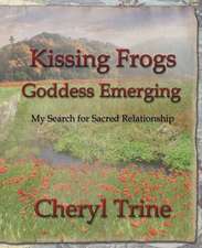 Kissing Frogs, Goddess Emerging