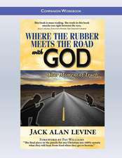 Where the Rubber Meets the Road with God