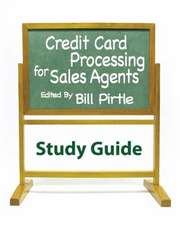 Credit Card Processing for Sales Agents Study Guide