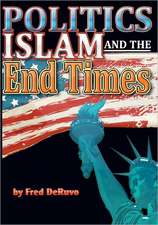 Islam, Politics, and the End Times: Consciousness and the Quantum Vacuum