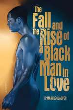 The Fall and the Rise of a Black Man in Love