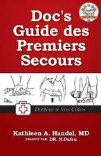 Doc's Guide Des Premiers Secours: How to Publish Your Book as an E-Book on the Amazon Kindle and in Print with Createspace