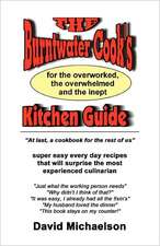 The Burntwater Cook's Kitchen Guide