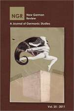 New German Review: A Journal of Germanic Studies (Volume 25) 2011