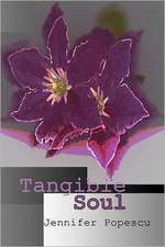 Tangible Soul: And 99 Other Semi Proven Facts