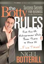 The Botty Rules: Success Secrets for Business in the 21st Century