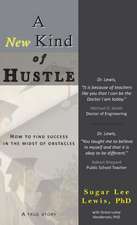 A New Kind of Hustle: How to Find Success in the Midst of Obstacles