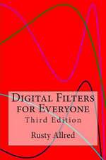 Digital Filters for Everyone: Third Edition