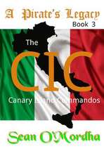 A Pirate's Legacy: CIC (the Canary Island Commandos)