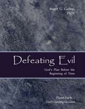 Defeating Evil - God's Plan Before the Beginning of Time